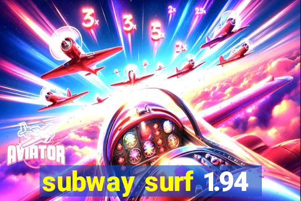 subway surf 1.94